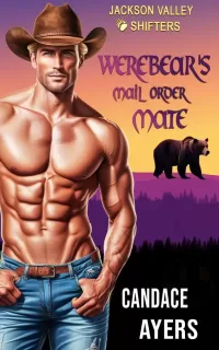 Werebear's Mail Order Mate: Bear Shifter Romance (Jackson Valley Shifters #1)