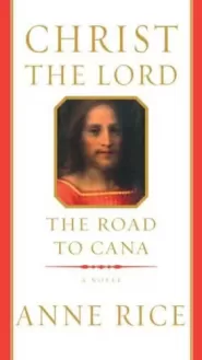 The Road to Cana (Christ the Lord #2)