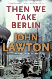 Then We Take Berlin (The Joe Wilderness Novels #1)