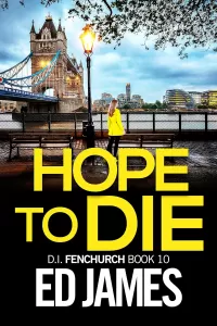 Hope To Die (DI Simon Fenchurch #10)