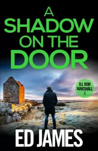 A Shadow on the Door (DI Rob Marshall #4)