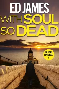 With Soul So Dead (DI Rob Marshall #5)