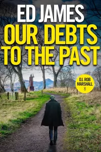 Our Debts to the Past (DI Rob Marshall #8)