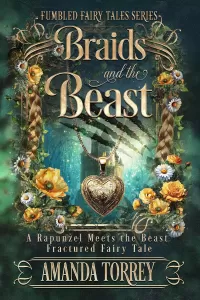 Braids and the Beast: A Rapunzel Meets the Beast Fractured Fairy Tale (Fumbled Fairy Tales #2)