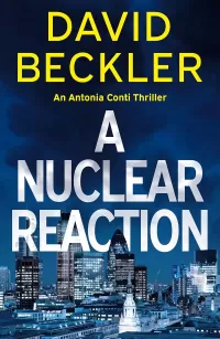 A Nuclear Reaction (An Antonia Conti Thriller #3)