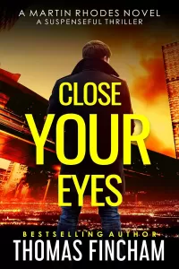 Close Your Eyes (Martin Rhodes #1)