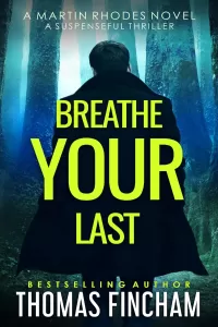 Breathe Your Last (Martin Rhodes #5)