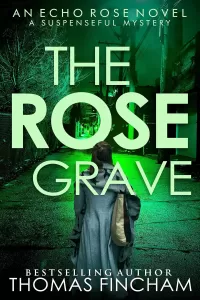 The Rose Grave (Echo Rose #5)