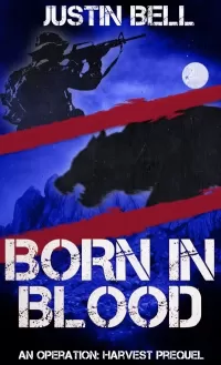 Born in Blood (Operation Harvest #0.5)