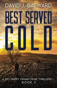 Best Served Cold (DCI Harry Grimm Crime Thrillers #2)
