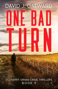 One Bad Turn (DCI Harry Grimm Crime Thrillers #9)