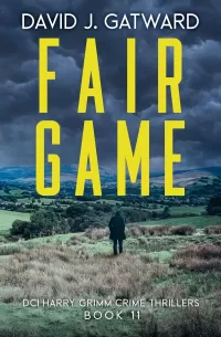 Fair Game (DCI Harry Grimm Crime Thrillers #11)