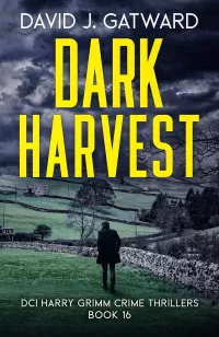 Dark Harvest (DCI Harry Grimm Crime Thrillers #16)