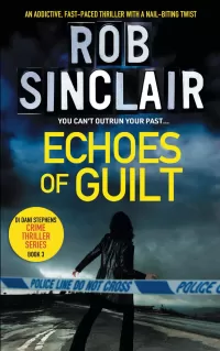 Echoes of Guilt (A Detective Dani Stephens Crime Thriller #3)