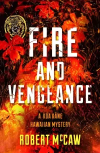 Fire and Vengeance (Koa Kane Hawaiian Mystery #3)