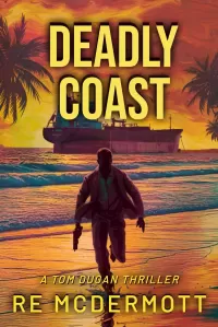 Deadly Coast (The Tom Dugan Thrillers #2)