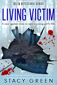 Living Victim (Delta Detectives/Cage Foster Mystery Series) (Delta Detective Series #1)