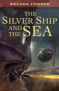 The Silver Ship and the Sea (The Silver Ship #1)