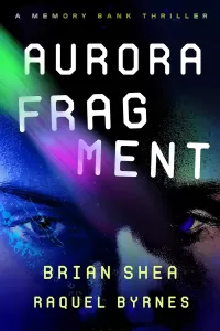 Aurora Fragment (Memory Bank Thrillers #3)