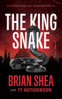 The King Snake (Sterling Gray FBI Profiler Series #2)