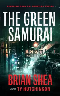 The Green Samurai (Sterling Gray FBI Profiler Series #4)