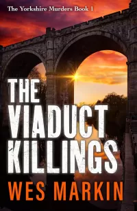 The Viaduct Killings (The Yorkshire Murders #1)