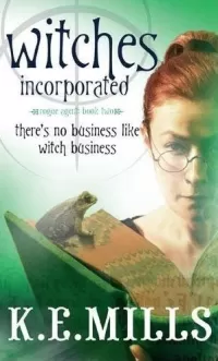 Witches Incorporated (Rogue Agent #2)