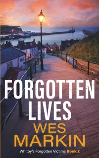 Forgotten Lives (Whitby's Forgotten Victims #2)