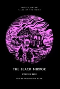 The Black Mirror (British Library Tales of the Weird #76)