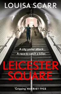 Leicester Square (PC Lucy Halliday #4)