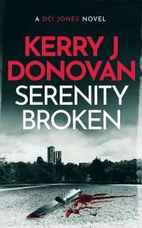Serenity Broken (The DCI Jones Casebook #2)