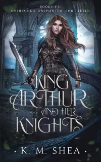 King Arthur and Her Knights (Books 1, 2, and 3) (King Arthur and Her Knights #1)
