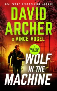 Wolf in the Machine (Noah Wolf #29)