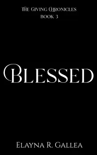 Blessed (The Giving Chronicles #3)