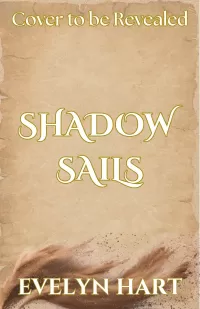 Shadow Sails: An Epic Slowburn Romantasy (Heartless Gods #2)
