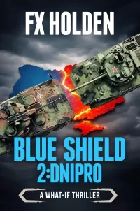 Blue Shield 2 DNIPRO ('What-if' Thrillers #3)