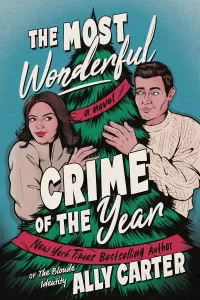 The Most Wonderful Crime of the Year (A Kiss Merry Kill Novel #1)