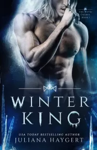 Winter King: Steamy Fantasy Romance (The Wyth Courts #1)