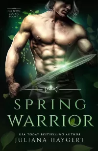 Spring Warrior: Steamy Fantasy Romance (The Wyth Courts #2)