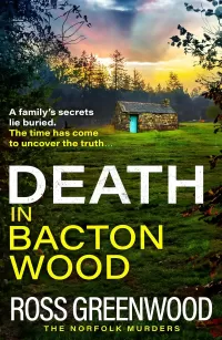 Death in Bacton Wood (The Norfolk Murders #3)
