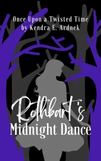 Rothbart's Midnight Dance: Swan Lake and The Twelve Dancing Princesses Retold (Once Upon a Twisted Time)