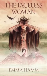 The Faceless Woman: A Swan Princess Retelling (The Otherworld #3)