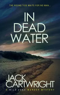 In Dead Water (The Wild Fens Murder Mystery Series #9)