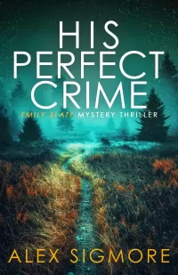 His Perfect Crime (Emily Slate FBI Mystery Thriller #1)