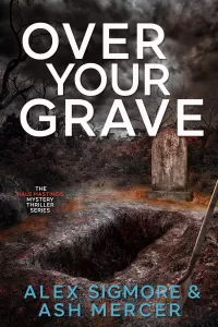 Over Your Grave (Hale Hastings Mystery Thriller #2)