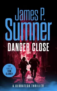 Danger Close (GlobaTech Series #3)