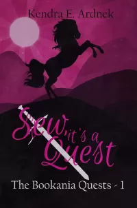 Sew, It's a Quest: A Fairy Tale Misadventure (The Bookania Quests #1)