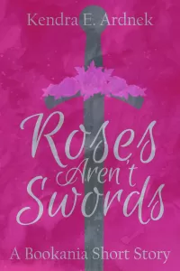 Roses Aren't Swords: A Honeymoon Misadventure (The Bookania Quests)