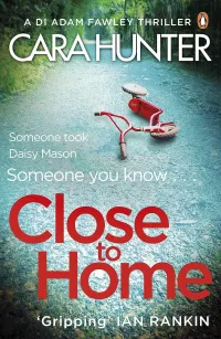 Close To Home (DI Adam Fawley #1)