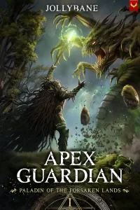 Apex Guardian: A LitRPG Adventure (Paladin of the Forsaken Lands #1)
